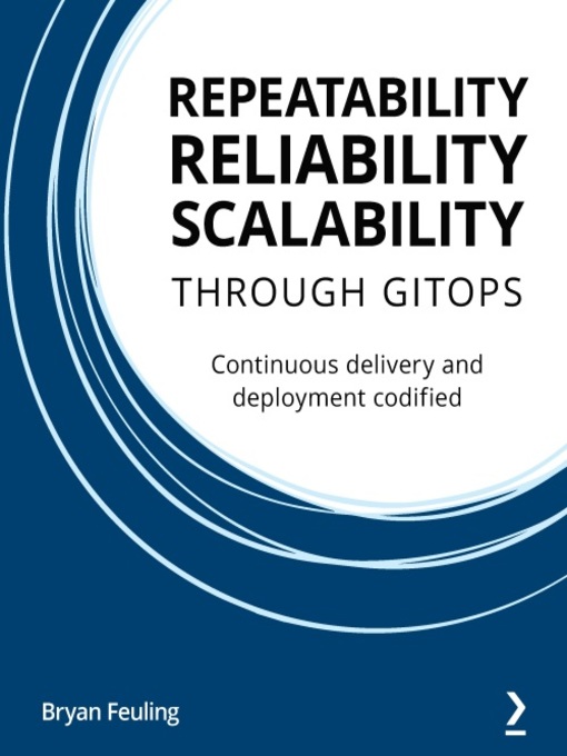 Cover image for Repeatability, Reliability, and Scalability through GitOps